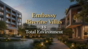 Embassy Riverine Villas vs Total Environment