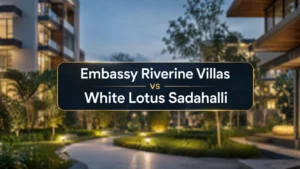 Embassy Riverine Villas vs White Lotus Sadahalli