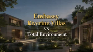 Embassy Riverine Villas vs Total Environment