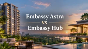 Embassy Astra vs Embassy Hub
