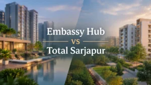 Embassy Hub vs Total Sarjapur
