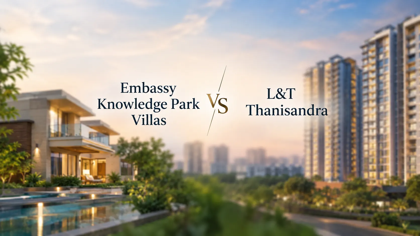 Embassy Knowledge Park Villas vs L&T Thanisandra