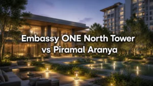 Embassy ONE North Tower vs Piramal Aranya