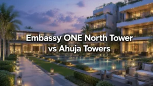 Embassy ONE North Tower vs Ahuja Towers