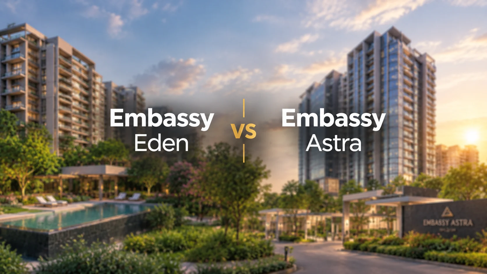 Embassy Eden vs Embassy Astra