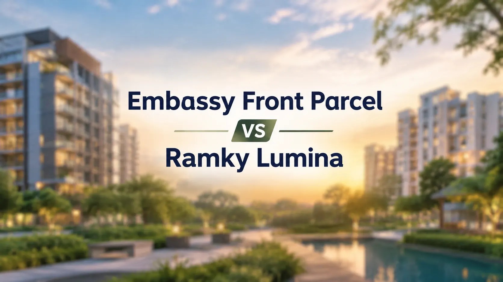 Embassy Front Parcel vs Ramky Lumina