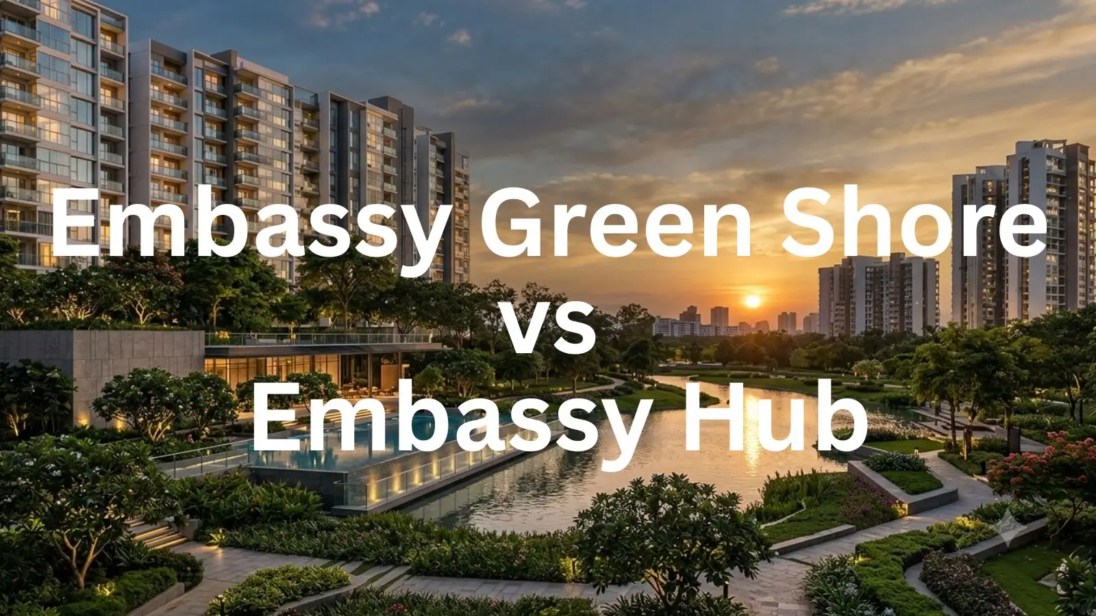 Embassy Green Shore vs Embassy Hub