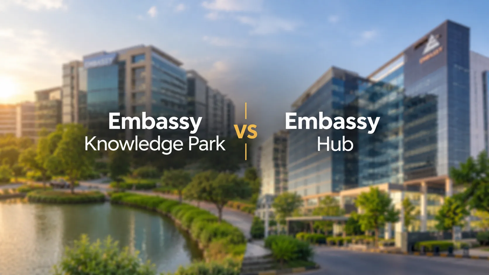Embassy Knowledge Park vs Hub