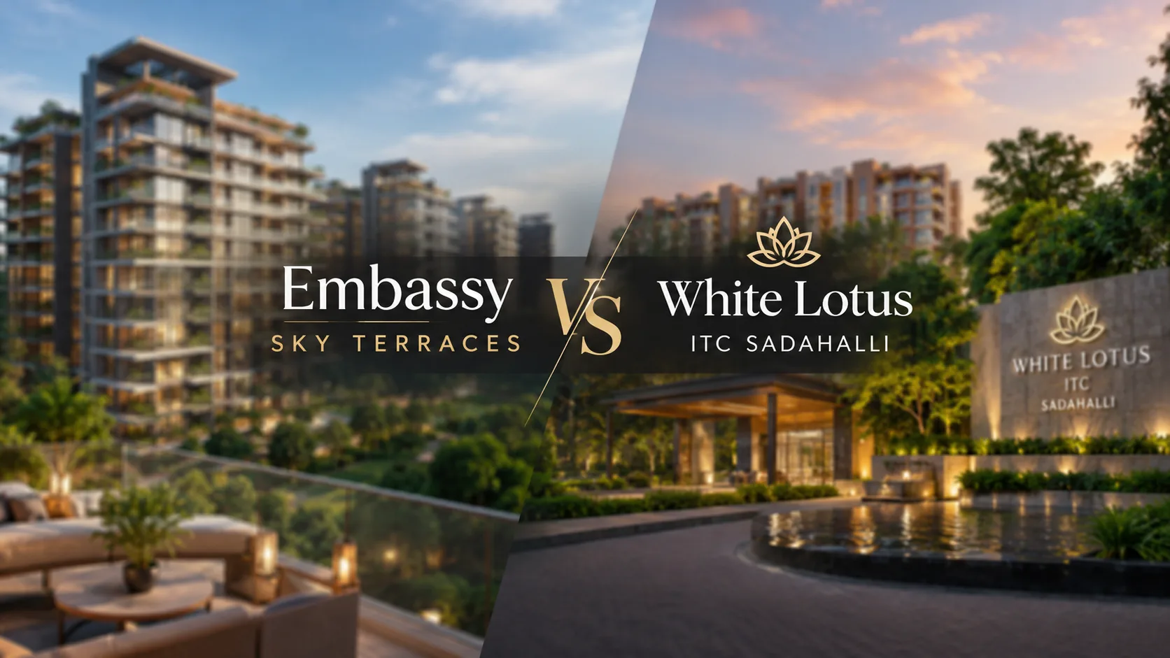 Embassy Sky Terraces vs White Lotus ITC Sadahalli