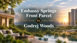 Embassy Springs Front Parcel vs Godrej Woods